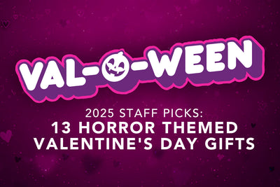 Val-O-WeenStaff Picks: 13 Horror Themed Valentine's Day Gifts